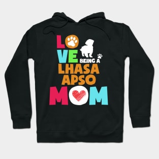 Love being a lhasa apso mom tshirt best lhasa apso Hoodie